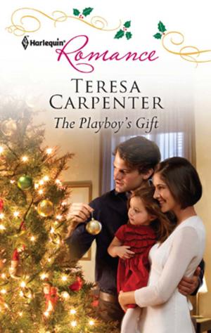 Cover of the book The Playboy's Gift by April Rencher