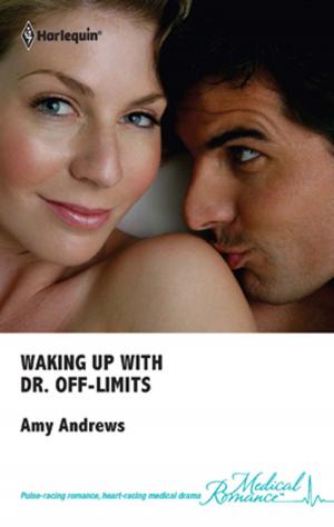 Cover of the book Waking Up With Dr. Off-Limits by Katherine Garbera, Yvonne Lindsay, Barbara Dunlop
