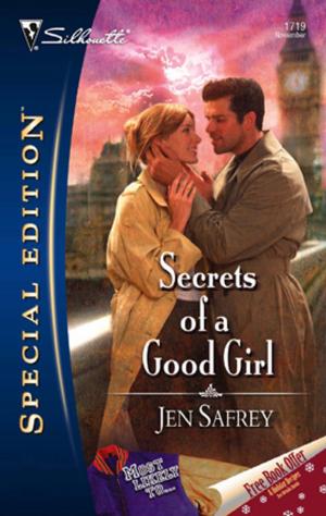 Cover of the book Secrets of a Good Girl by Joan Elliott Pickart