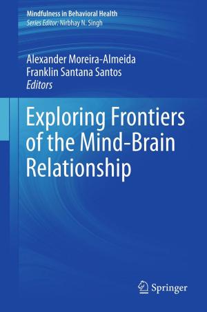 Cover of the book Exploring Frontiers of the Mind-Brain Relationship by Johan Liu, Olli Salmela, Jussi Sarkka, James E. Morris, Per-Erik Tegehall, Cristina Andersson