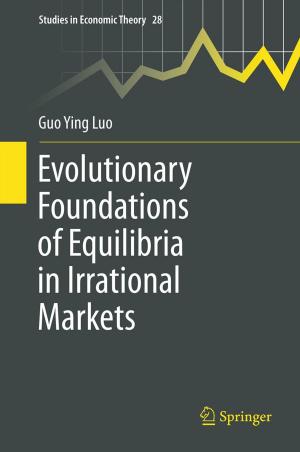 Cover of the book Evolutionary Foundations of Equilibria in Irrational Markets by Donna J. Dean