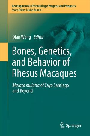 Cover of the book Bones, Genetics, and Behavior of Rhesus Macaques by James O. Elam