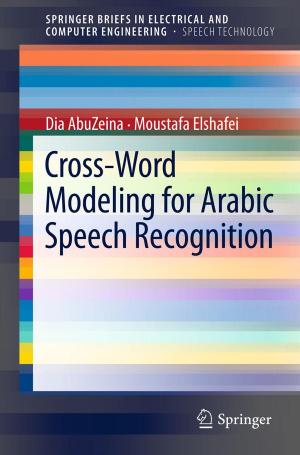 Cover of the book Cross-Word Modeling for Arabic Speech Recognition by Don Johnson, Myles Clough
