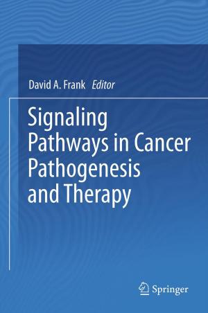 Cover of the book Signaling Pathways in Cancer Pathogenesis and Therapy by Robert S. Holzman, Thomas J. Mancuso, Navil F. Sethna, James A. DiNardo
