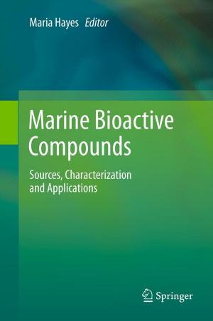 Cover of the book Marine Bioactive Compounds by Abdykappar A. Ashimov, Bahyt T. Sultanov, Zheksenbek M. Adilov, Yuriy V. Borovskiy, Rakhman A. Alshanov, Askar A. Ashimov, Dmitriy A. Novikov