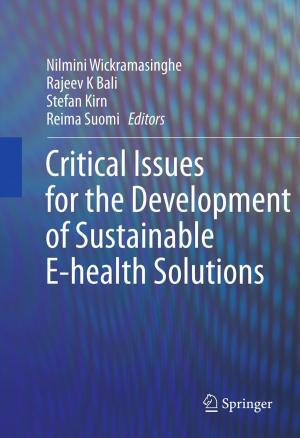 Cover of the book Critical Issues for the Development of Sustainable E-health Solutions by Walter W. Surwillo, Frank H. Duffy, Vasudeva G. Iyer