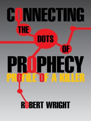 Book cover of Connecting the Dots of Prophecy: Profile of a Killer