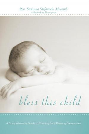 Cover of the book Bless This Child by Dr. Anita Gadhia-Smith