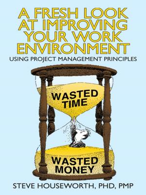 Cover of the book A Fresh Look at Improving Your Work Environment by Kay Rose