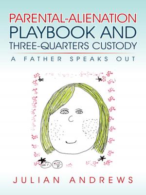bigCover of the book Parental-Alienation Playbook and Three-Quarters Custody by 