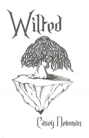 Cover of the book Wilted by Ben Tyson