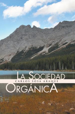 Cover of the book La Sociedad Orgánica by Esteban Sebastiani