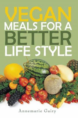 Cover of the book Vegan Meals for a Better Life Style by Paulette Lewis