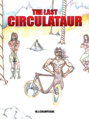 Cover of the book The Last Circulataur by Lydia Litt