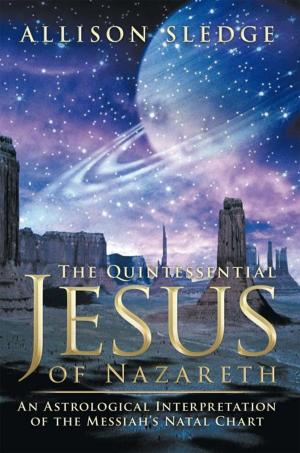 Cover of the book The Quintessential Jesus of Nazareth by Farideh Dormishian