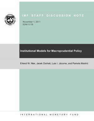 Cover of the book Institutional Models for Macroprudential Policy by Charles Mr. Enoch, Tomás Mr. Baliño