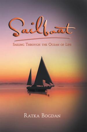 Cover of the book Sailboat: Sailing Through the Ocean of Life by Ed Fiorelli