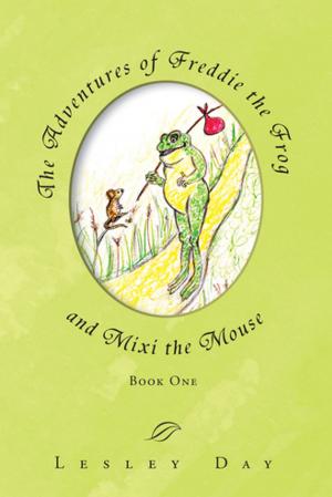 Cover of the book The Adventures of Freddie the Frog and Mixi the Mouse by Lyn Burgess Nee Langhorn