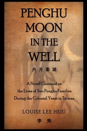 Cover of the book Penghu Moon in the Well by Bill Conner