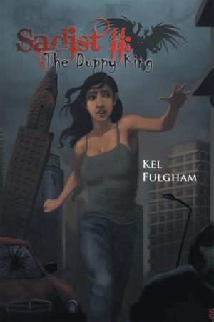 Cover of the book Sadist Ii: the Duppy King by Cheryl-Ann Wallace