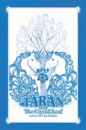 Cover of the book Taran and the Crystal Leaf by Cassandra Ormand