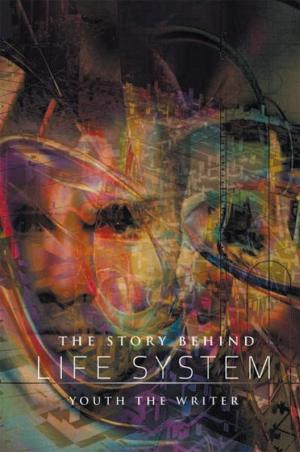 Cover of the book The Story Behind Life System by David R. Donald