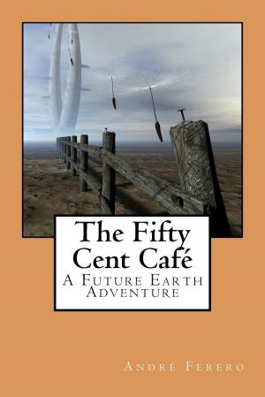 Cover of the book The Fifty Cent Café by Jessy Spring, Jessy Spring