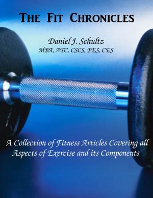 Cover of The FIT Chronicles: A Collection of fitness articles covering all aspects of exercise and its components