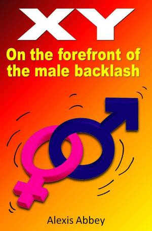Cover of the book XY: On the Forefront of the Male Backlash by Sasha St. Clair