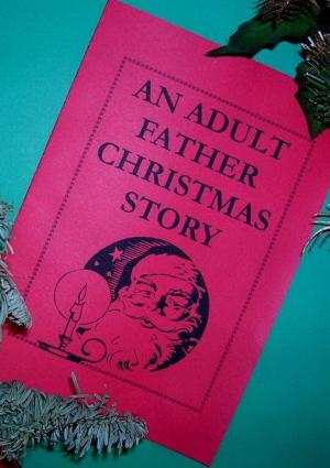 Cover of the book An Adult Father Christmas Story by James A. Lindsay, Victor J. Stenger
