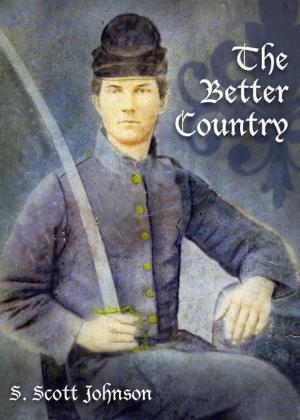 Cover of The Better Country by Scott Johnson, Scott Johnson