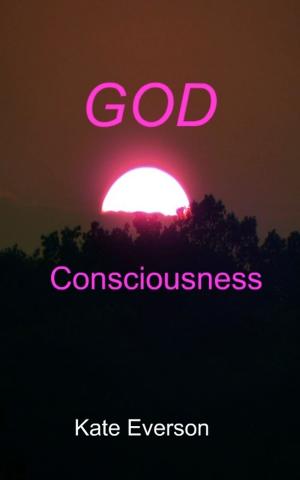 Cover of the book God Consciousness by Kate Everson