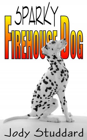 Cover of the book Sparky: Firehouse Dog by Jody Studdard