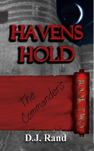 Cover of the book Havens Hold: The Commanders by R. James McCord