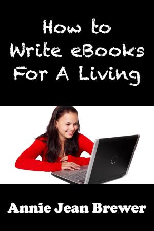 Cover of How to Write Ebooks For A Living