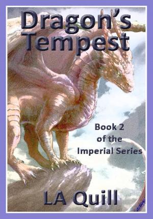 Cover of the book Dragon's Tempest (The Imperial Series) by LA Quill