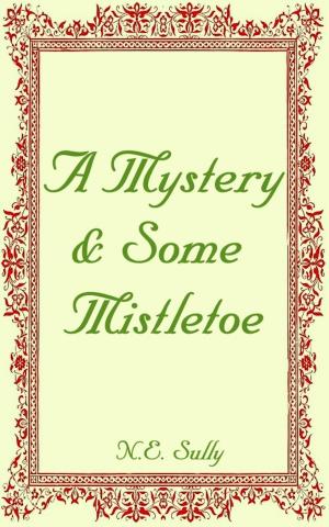 Cover of the book A Mystery & Some Mistletoe by Cara Marsi