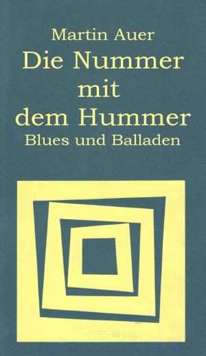 Cover of the book Die Nummer mit dem Hummer: Blues und Balladen by Martin Auer