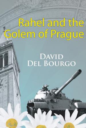 Cover of the book Rahel and the Golem of Prague by Marshall Masters, Judy Cullins And Dan Poynter