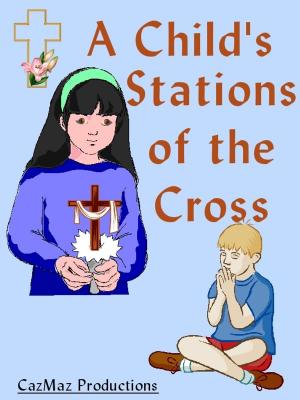 Cover of A Child's Stations of the Cross