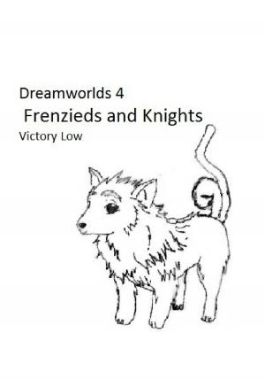 Book cover of Dreamworlds 4: Frenzieds and Knights