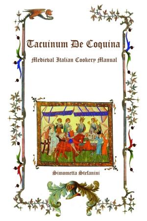 Book cover of Tacuinum De Coquina: Medieval Italian Cookery Manual