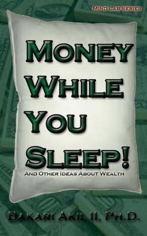 Cover of Money while you sleep!: and other ideas about wealth