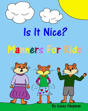 Book cover of Is It Nice? Manners For Kids