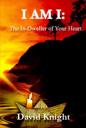 Book cover of I AM I: The In-Dweller of Your Heart