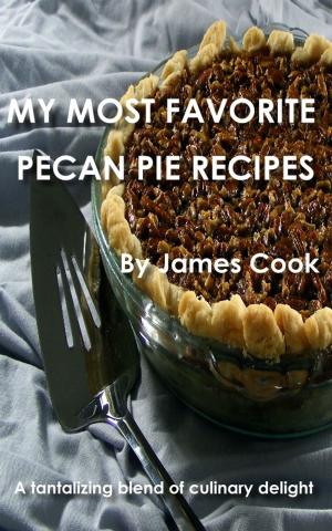 Cover of the book My Most Favorite Pecan Pie Recipes by Carol Field