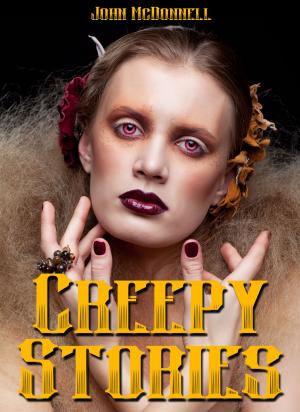 Cover of the book Creepy Stories by Maquel A. Jacob