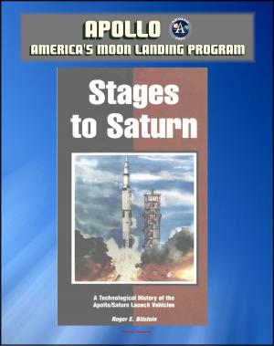 Cover of the book Apollo and America's Moon Landing Program: Stages to Saturn - A Technological History of the Apollo/Saturn Launch Vehicles (NASA SP-4206) - Official Saturn V Development History by Editors Crowd x Synforest