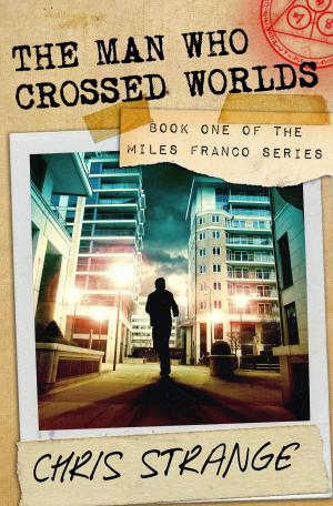 bigCover of the book The Man Who Crossed Worlds (Miles Franco #1) by 