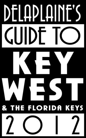 Cover of Delaplaine’s 2012 Guide to Key West & the Florida Keys